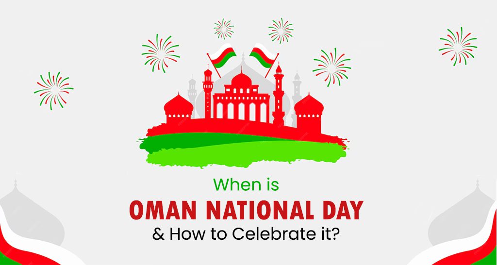 Oman National Day, celebrated on November 18th, marks the Sultan's ascension- Celebrate with parades, fireworks, and cultural events honoring Oman's heritage.